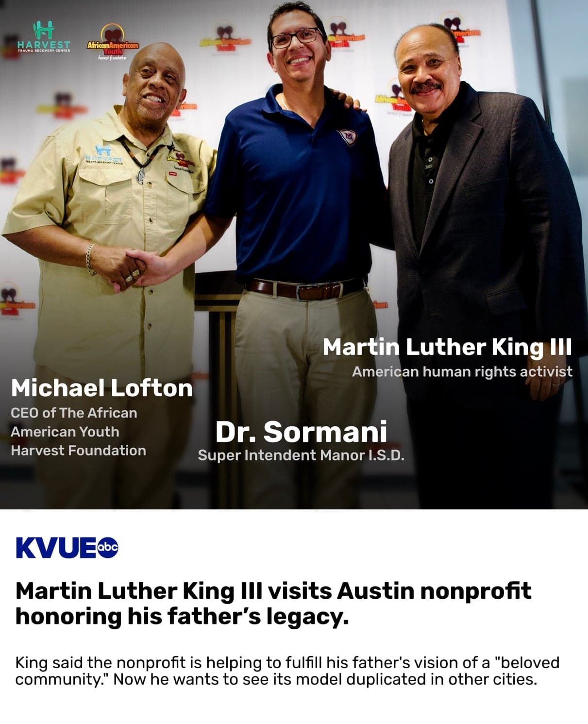 Martin Luther King 3rd visits Austin nonprofit honoring his father's legacy.

Michael Lofton stands with Dr. Sormani (Superintendent of Manor ISD) and King 3rd.